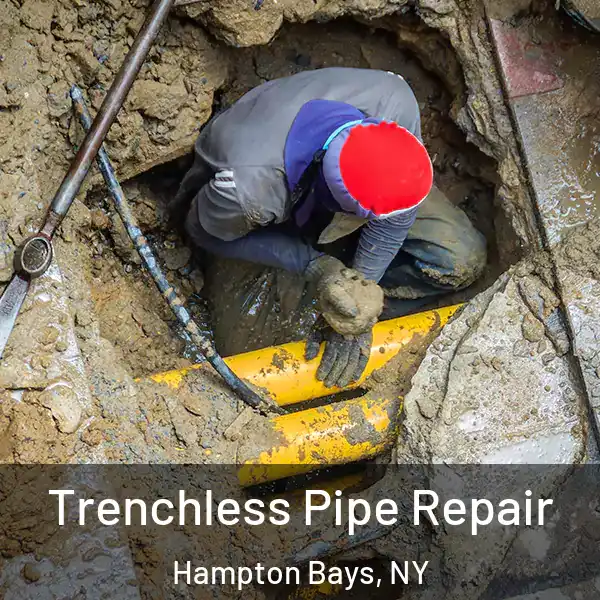  Trenchless Pipe Repair Hampton Bays, NY